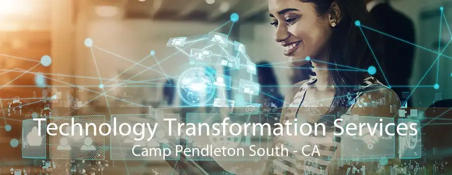 Technology Transformation Services Camp Pendleton South - CA