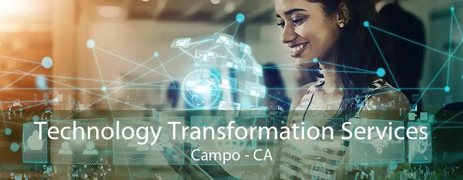 Technology Transformation Services Campo - CA