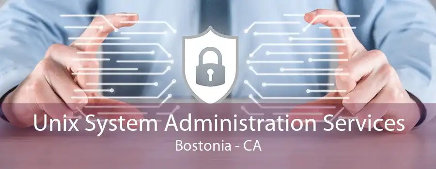 Unix System Administration Services Bostonia - CA