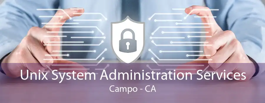 Unix System Administration Services Campo - CA