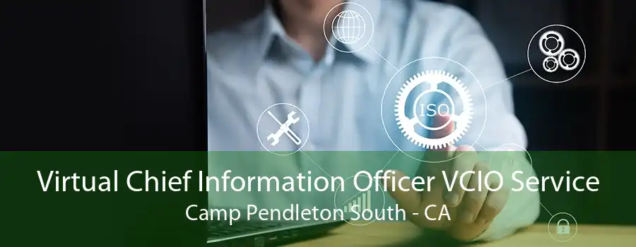 Virtual Chief Information Officer VCIO Service Camp Pendleton South - CA