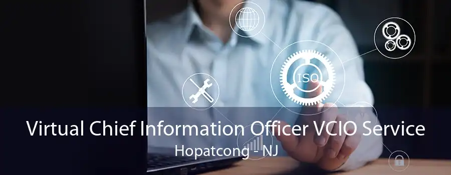 Virtual Chief Information Officer VCIO Service Hopatcong - NJ