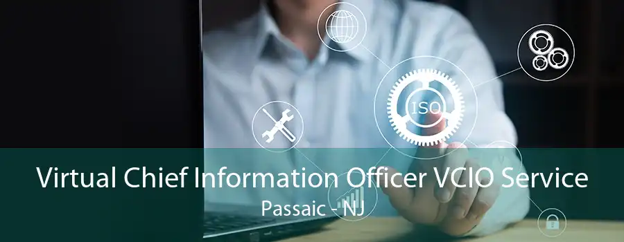 Virtual Chief Information Officer VCIO Service Passaic - NJ