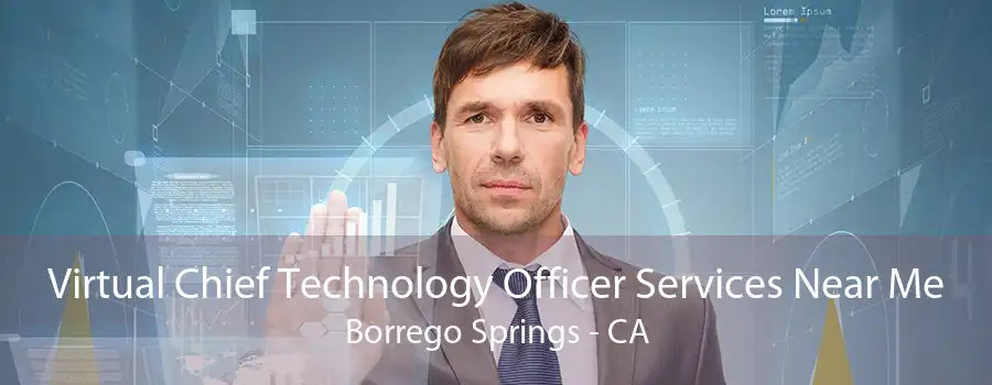 Virtual Chief Technology Officer Services Near Me Borrego Springs - CA