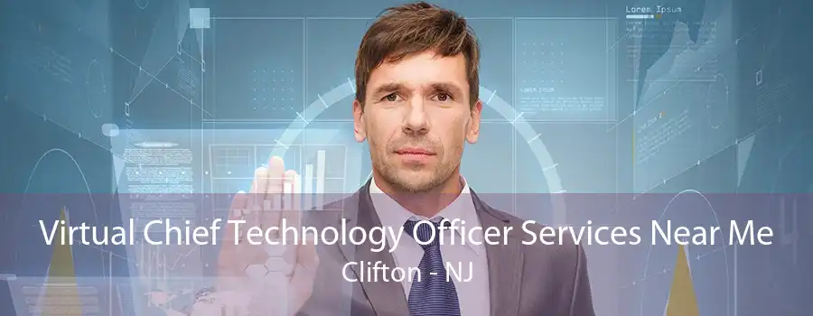 Virtual Chief Technology Officer Services Near Me Clifton - NJ