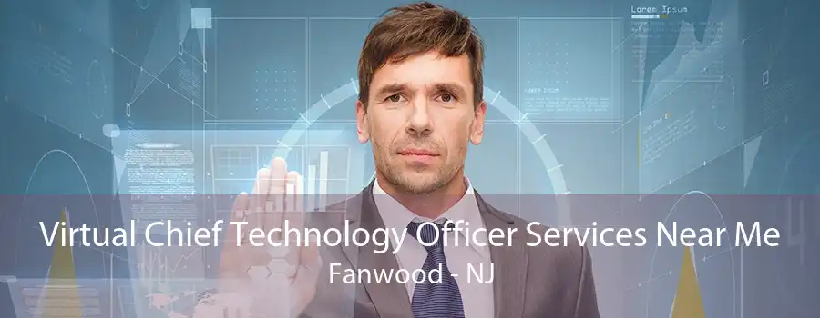 Virtual Chief Technology Officer Services Near Me Fanwood - NJ