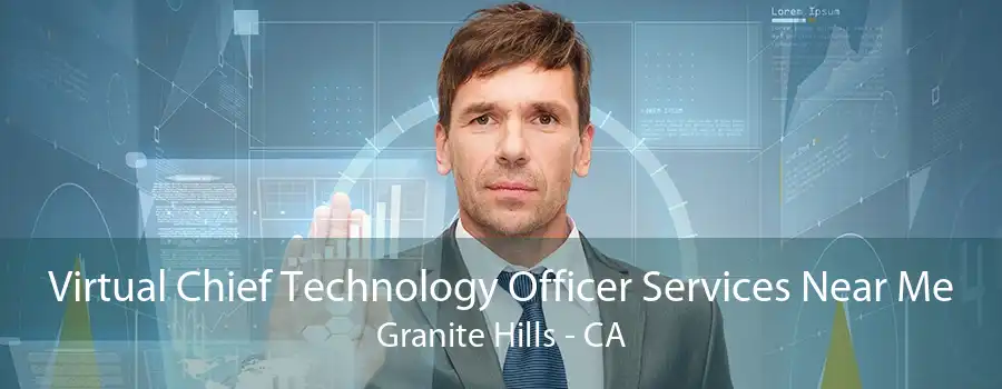 Virtual Chief Technology Officer Services Near Me Granite Hills - CA