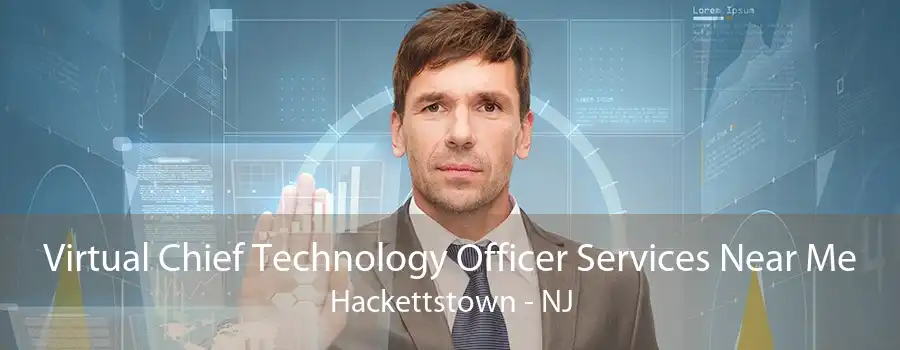 Virtual Chief Technology Officer Services Near Me Hackettstown - NJ