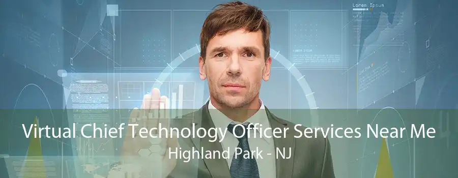 Virtual Chief Technology Officer Services Near Me Highland Park - NJ