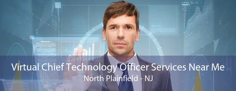 Virtual Chief Technology Officer Services Near Me North Plainfield - NJ