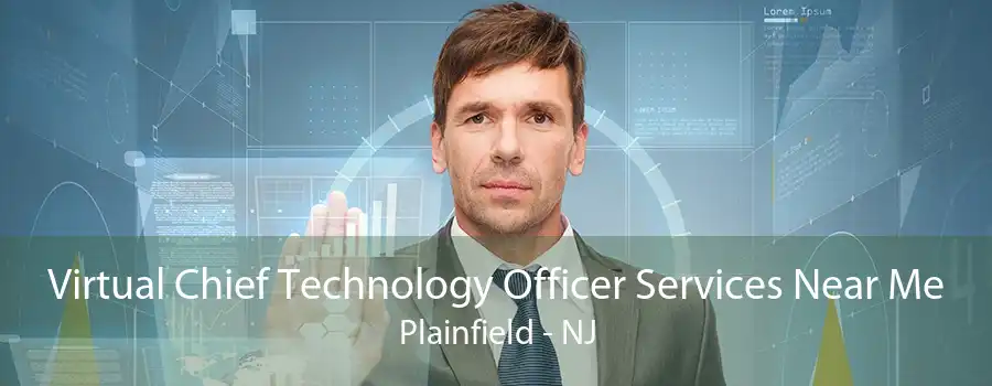 Virtual Chief Technology Officer Services Near Me Plainfield - NJ