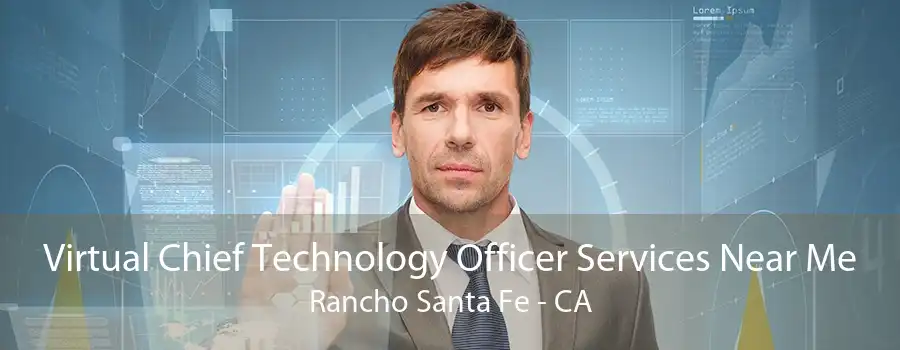 Virtual Chief Technology Officer Services Near Me Rancho Santa Fe - CA