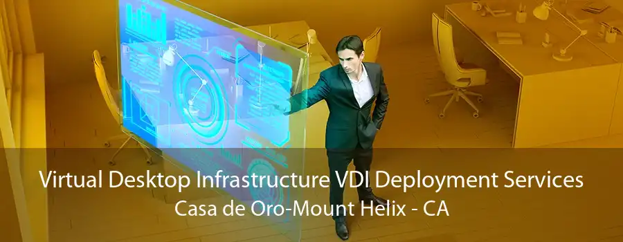 Virtual Desktop Infrastructure VDI Deployment Services Casa de Oro-Mount Helix - CA