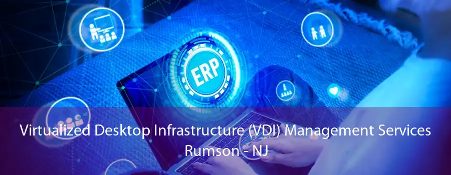 Virtualized Desktop Infrastructure (VDI) Management Services Rumson - NJ