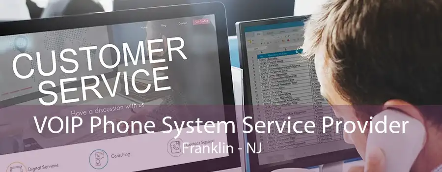 VOIP Phone System Service Provider Franklin - NJ