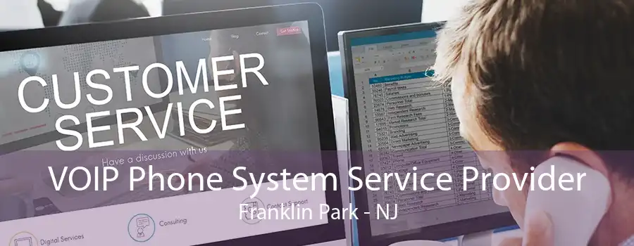 VOIP Phone System Service Provider Franklin Park - NJ