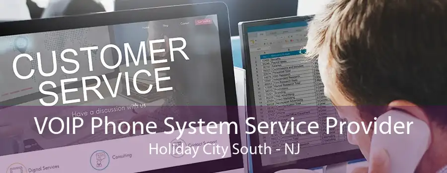 VOIP Phone System Service Provider Holiday City South - NJ