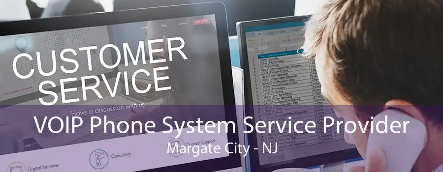 VOIP Phone System Service Provider Margate City - NJ