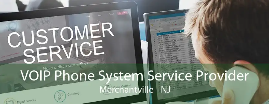 VOIP Phone System Service Provider Merchantville - NJ