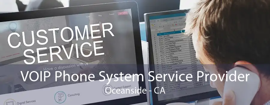 VOIP Phone System Service Provider Oceanside - CA