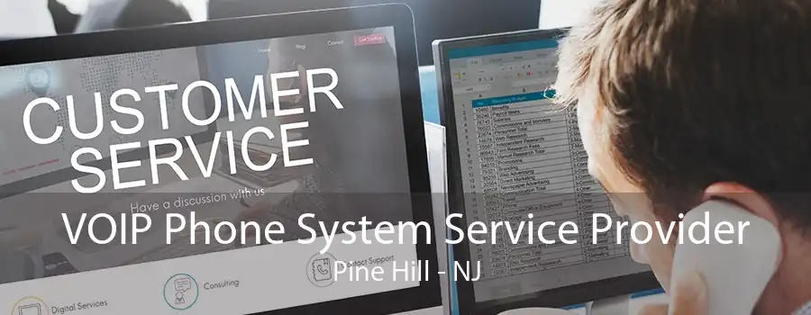 VOIP Phone System Service Provider Pine Hill - NJ