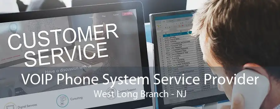 VOIP Phone System Service Provider West Long Branch - NJ