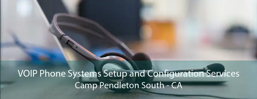 VOIP Phone Systems Setup and Configuration Services Camp Pendleton South - CA