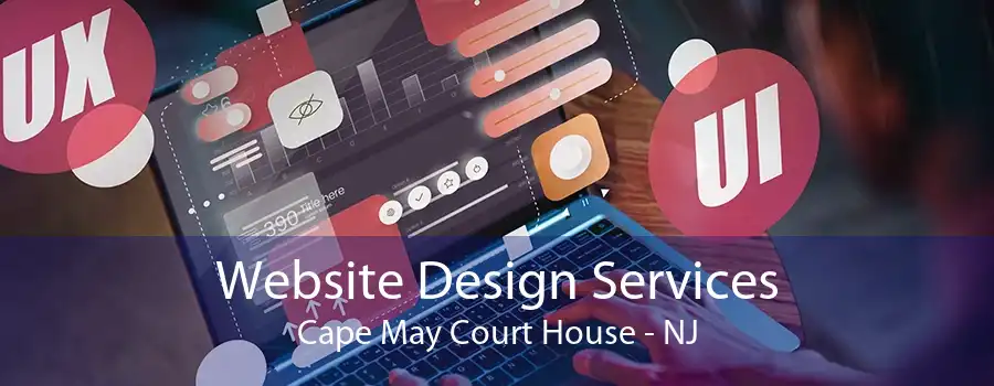 Website Design Services Cape May Court House - NJ