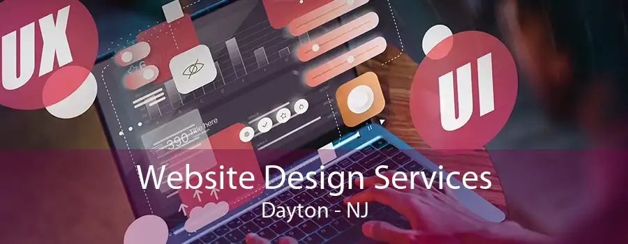 Website Design Services Dayton - NJ