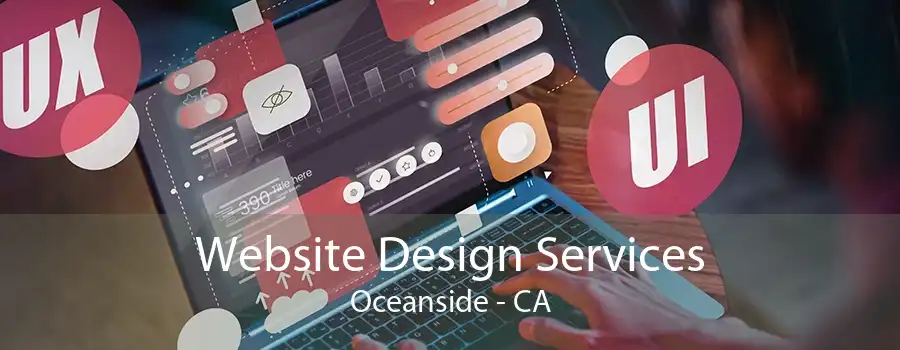 Website Design Services Oceanside - CA