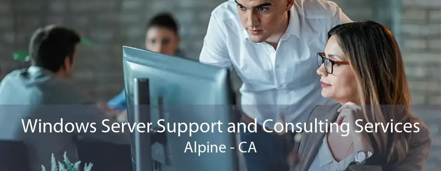 Windows Server Support and Consulting Services Alpine - CA