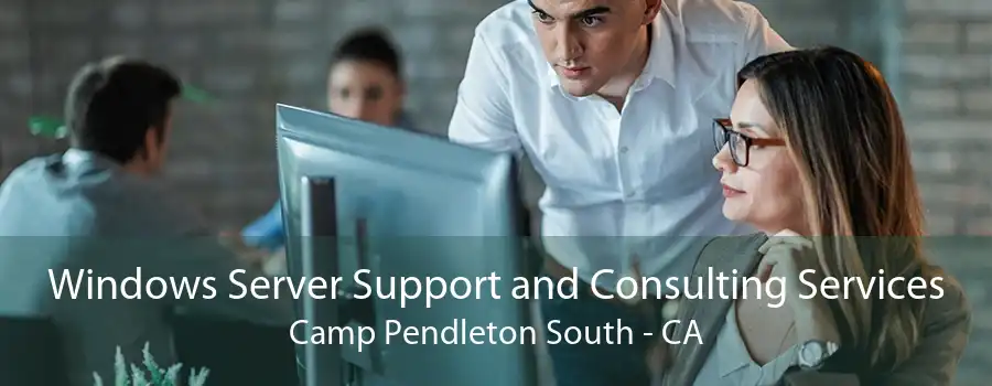 Windows Server Support and Consulting Services Camp Pendleton South - CA