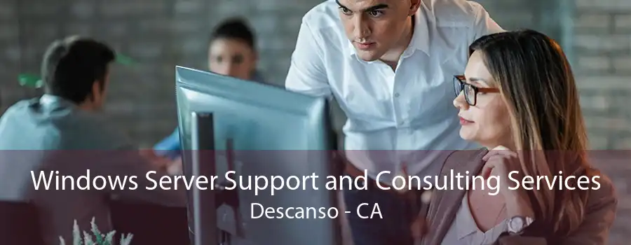 Windows Server Support and Consulting Services Descanso - CA