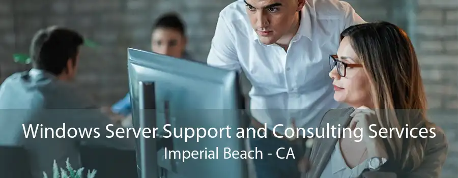 Windows Server Support and Consulting Services Imperial Beach - CA