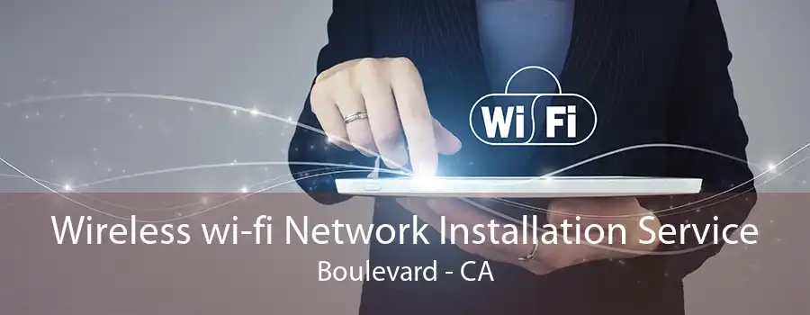 Wireless wi-fi Network Installation Service Boulevard - CA