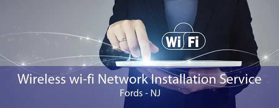 Wireless wi-fi Network Installation Service Fords - NJ