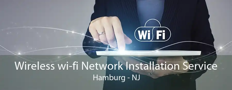 Wireless wi-fi Network Installation Service Hamburg - NJ